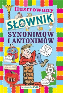Obrazek Ilustrowany słownik synonimów i antonimów dla dzieci