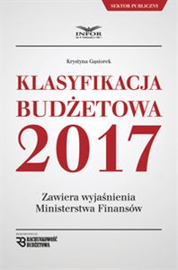 Picture of Klasyfikacja budżetowa 2017 Zawiera wyjaśnienia Ministerstwa Finansów