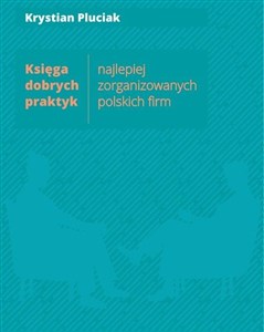 Picture of Księga dobrych praktyk najlepiej zorganizowanych polskich firm