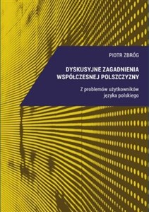 Picture of Dyskusyjne zagadnienia współczesnej polszczyzny