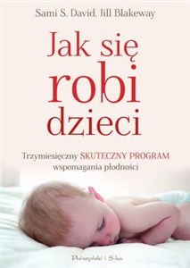 Picture of Jak się robi dzieci Trzymiesięczny skuteczny program wspomagania płodności