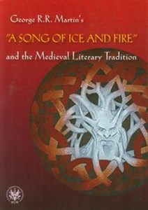Picture of A Song of Ice and Fire and the Medieval Literary Tradition