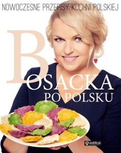 Picture of Bosacka po polsku Nowoczesne przepisy kuchni polskiej