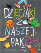 Dzieciaki ... - Agnieszka Nożyńska-Demianiuk -  books in polish 