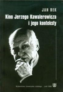 Picture of Kino Jerzego Kawalerowicza i jego konteksty