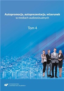 Obrazek Autopromocja, autoprezentacja, wizerunek w mediach