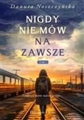 Nigdy nie ... - Danuta Noszczyńska -  foreign books in polish 