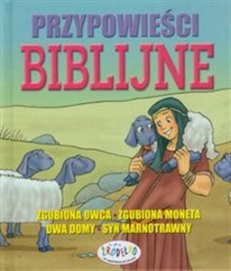 Picture of Przypowieści biblijne Zgubiona owca - Zgubiona moneta - Dwa domy - Syn marnotrawny