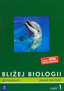 Picture of Bliżej biologii Część 1 Zeszyt ćwiczeń Gimnazjum