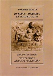 Obrazek Diodor Sycylijski Czyny i dzieła herosów i półbogów