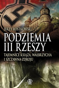 Obrazek Podziemia III Rzeszy Tajemnice Książa Wałbrzycha i Szczawna-Zdroju