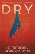 Książka : Dry - Jarrod Shusterman, Neal Shusterman