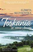 Toskania W... - Elżbieta Sęczykowska -  foreign books in polish 