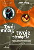 Twój mózg,... - Jason Zweig -  Polish Bookstore 