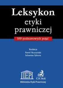 Obrazek Leksykon etyki prawniczej 100 podstawowych pojęć.