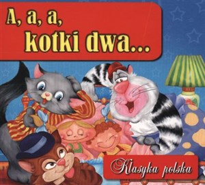 Picture of A, a, a, kotki dwa... Klasyka polska