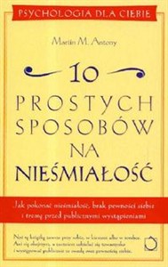 Picture of 10 prostych sposobów na nieśmiałość Jak pokonać nieśmiałość brak pewności siebie i tremę przed publicznymi wystąpieniami