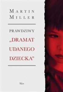 Picture of Prawdziwy „Dramat udanego dziecka” Tragedia Alice Miller – jak ukryty uraz wojenny oddziałuje na rodzinę