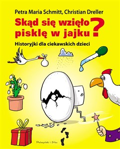 Obrazek Skąd się wzięło pisklę w jajku? Historyjki dla ciekawskich dzieci