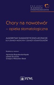 Picture of Pacjent w Gabinecie Stomatologicznym Chory na nowotwór opieka stomatologiczna. Algorytmy diagnostyczno-lecznicze