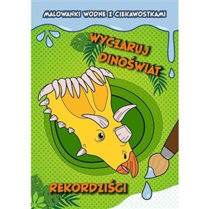 Picture of Wyczaruj dinoświat. Rekordziści