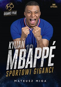 Picture of Kylian Mbappé. Sportowi giganci