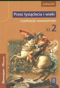 Picture of Przez tysiąclecia i wieki 2 Podręcznik Cywilizacje nowożytności Gimnazjum