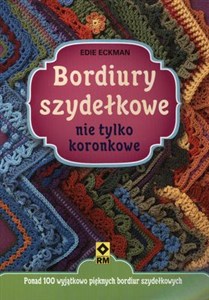 Obrazek Bordiury szydełkowe nie tylko koronkowe Ponad 100 wyjątkowo pięknych bordiur szydełkowych