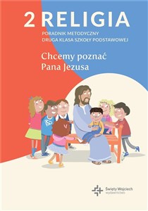 Picture of Religia sp. kl.2 poradnik metodyczny - Chcemy poznać Pana Jezusa - Nowy podręcznik