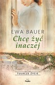 Chcę żyć i... - Ewa Bauer -  foreign books in polish 