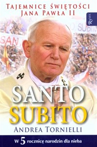 Picture of Santo Subito Tajemnice świętości Jana Pawła II