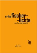 Zobacz : Performaty... - Erika Fischer-Lichte