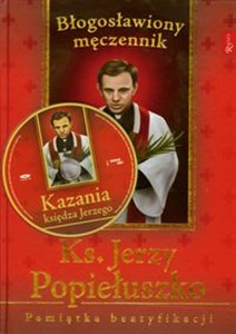 Obrazek Ksiądz Jerzy Popiełuszko Błogosławiony męczennik Pamiątka beatyfikacji z płytą CD