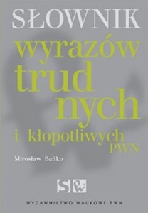 Picture of Słownik wyrazów trudnych i kłopotliwych PWN