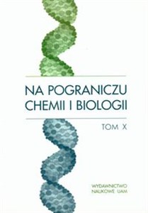 Picture of Na pograniczu chemii i biologii Tom X