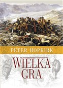 Książka : Wielka Gra... - Peter Hopkirk