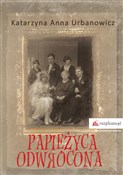 Polska książka : Papieżyca ... - Katarzyna Anna Urbanowicz