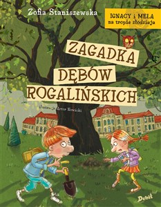 Picture of Ignacy i Mela na tropie złodzieja Zagadka dębów rogalińskich