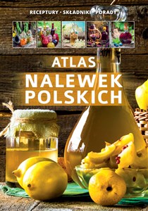 Obrazek Atlas nalewek polskich