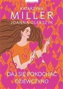 Polska książka : Daj się po... - Katarzyna Miller, Joanna Olekszyk