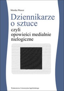 Picture of Dziennikarze o sztuce czyli opowieści medialnie nielogiczne