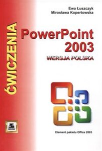 Picture of Ćwiczenia z Power Point 2003 wersja polska Elementy pakietu Office 2003
