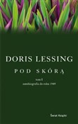 Pod skórą ... - Doris Lessing - Ksiegarnia w UK