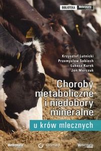 Picture of Choroby metaboliczne i niedobory mineralne u krów mlecznych