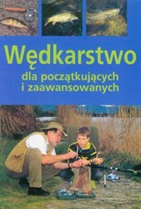 Picture of Wędkarstwo dla początkujących i zaawansowanych