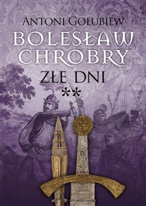 Picture of Bolesław Chrobry Złe dni