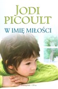 W imię mił... - Jodi Picoult -  Polish Bookstore 