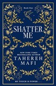 Zobacz : Shatter Me... - Tahereh Mafi