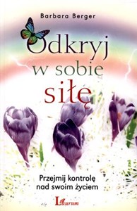 Obrazek Odkryj w sobie siłę Przejmij kontrolę nad swoim życiem