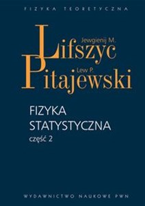 Picture of Fizyka statystyczna część 2 Teoria materii skondensowanej.